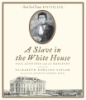 A_slave_in_the_white_house