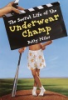 The_secret_life_of_the_underwear_champ