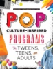 Pop_culture-inspired_programs_for_tweens__teens__and_adults