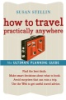How_to_travel_practically_anywhere