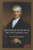 John_Marshall_and_the_heroic_age_of_the_Supreme_Court
