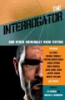 The_interrogator_and_other_criminally_good_fiction