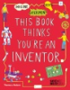 This_book_thinks_you_re_an_inventor
