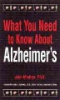 What_you_need_to_know_about_Alzheimer_s