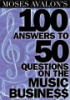 Moses_Avalon_s_100_answers_to_50_questions_on_the_music_business