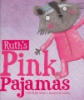 Ruth_s_pink_pajamas