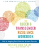 The_queer_and_transgender_resilience_workbook