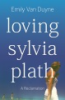 LOVING_SYLVIA_PLATH