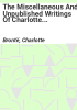 The_miscellaneous_and_unpublished_writings_of_Charlotte_and_Branwell_Bronte