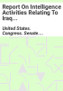 Report_on_intelligence_activities_relating_to_Iraq_conducted_by_the_Policy_Counterterrorism_Evaluation_Group_and_the_Office_of_Special_Plans_within_the_Office_of_the_Under_Secretary_of_Defense_for_Policy