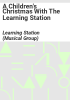 A_children_s_Christmas_with_the_Learning_Station