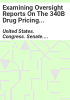 Examining_oversight_reports_on_the_340B_Drug_Pricing_Program
