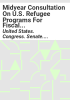 Midyear_consultation_on_U_S__refugee_programs_for_fiscal_year_1986