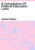 A_compilation_of_Federal_education_laws