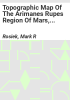Topographic_map_of_the_Arimanes_Rupes_region_of_Mars__MTM_500k_-10_212E_OMKT