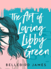 The_Art_of_Loving_Libby_Green