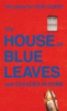 The_house_of_blue_leaves