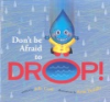 Don_t_be_afraid_to_drop_