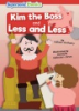 Kim_the_boss_and_less_and_less