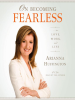 On_Becoming_Fearless____in_Love__Work__and_Life