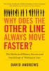 Why_does_the_other_line_always_move_faster_