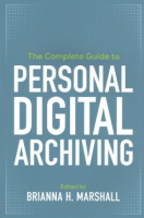 The_complete_guide_to_personal_digital_archiving