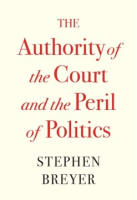 The_authority_of_the_Court_and_the_peril_of_politics
